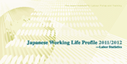 Japanese Working Life Profile 2011/2012 -Labor Statistics