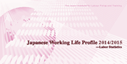 Japanese Working Life Profile 2014/2015 -Labor Statistics